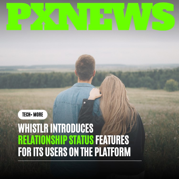 Two People Have to Say Yes: Inside Whistlr's New Relationship Status